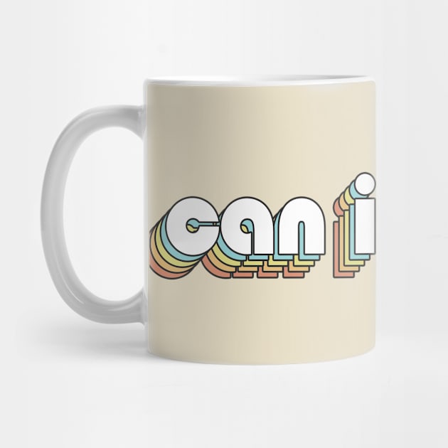 Can I Kick It 1 - Retro Rainbow Typography Faded Style by Paxnotods